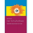 thumbnail image 1 of Der Schulhoflöwe: Fabelhafte Geschichten für Kinder, (Paperback), 1 of 1