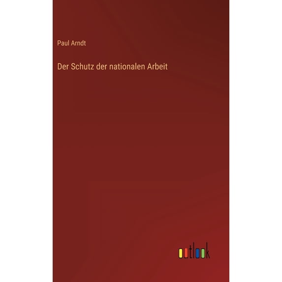 Der Schutz der nationalen Arbeit (Hardcover)