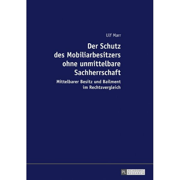 Der Schutz des Mobiliarbesitzers ohne unmittelbare Sachherrschaft (Hardcover)