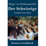 Der Schwierige Grodruck Lustspiel in drei Akten German Edition Hardcover 3847845101 9783847845102 Hugo Von Hofmannsthal