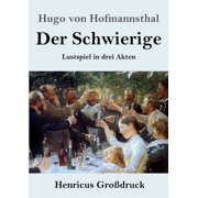 Der Schwierige Grodruck Lustspiel in drei Akten German Edition Paperback 3847845098 9783847845096 Hugo Von Hofmannsthal