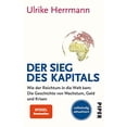 thumbnail image 1 of Pre-Owned Der Sieg des Kapitals: Wie der Reichtum in die Welt kam: Die Geschichte von Wachstum, Geld und Krisen Paperback, 1 of 1