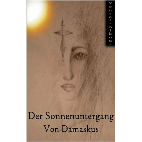 Der Sonnenuntergang von Damaskus, (Paperback)