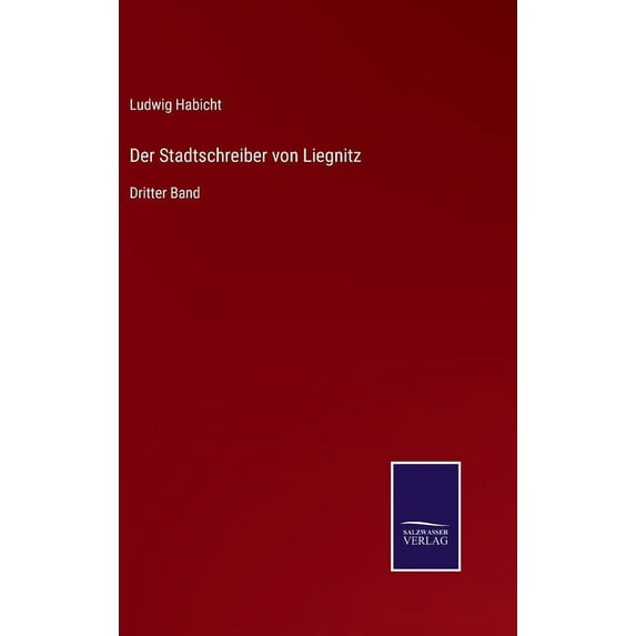 Der Stadtschreiber von Liegnitz (Hardcover)
