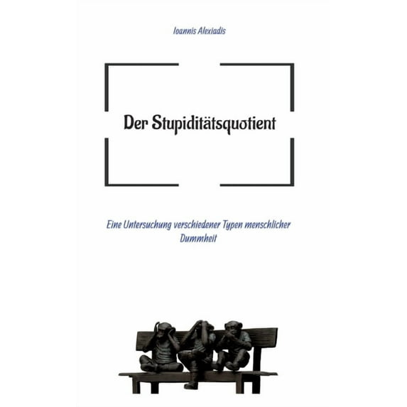 Der Stupiditätsquotient (Paperback)