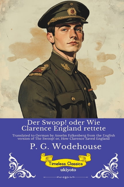 Der Swoop! oder Wie Clarence England rettete Timeless Classics, (Paperback)