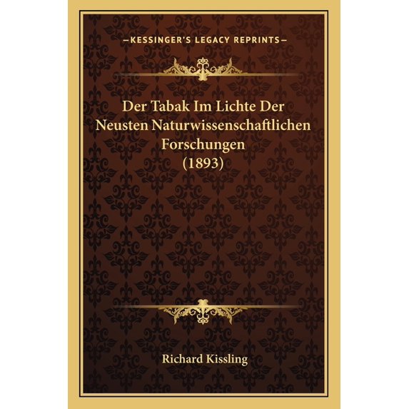 Der Tabak Im Lichte Der Neusten Naturwissenschaftlichen Forschungen (1893) (Paperback)