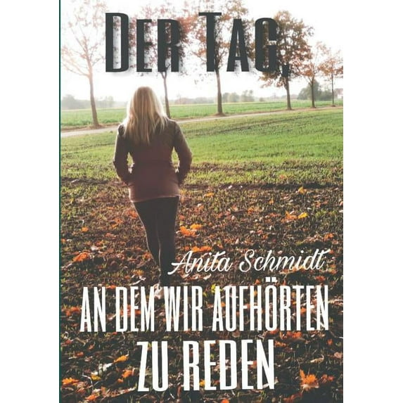 Der Tag, an dem wir aufhörten zu reden (Paperback)