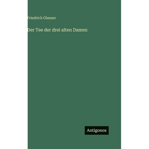 Der Tee der drei alten Damen, (Hardcover)
