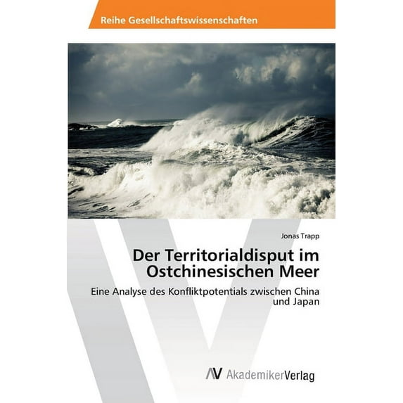 Der Territorialdisput im Ostchinesischen Meer (Paperback)