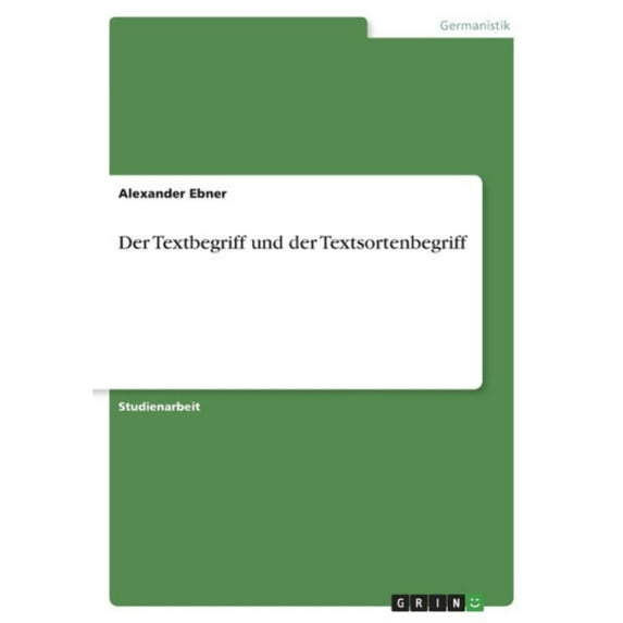 Der Textbegriff Und Der Textsortenbegriff (German Edition)