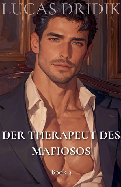 Der Therapeut Des Mafiosos Der Therapeut des Mafiosos: Buch 3, (Paperback)