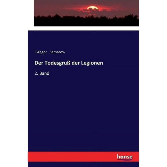 Der Todesgruà der Legionen: 2. Band, (Paperback)