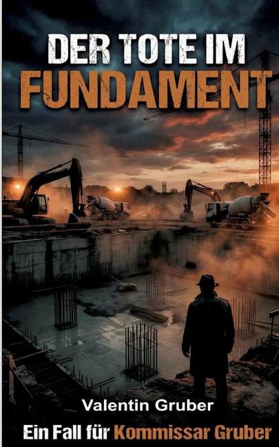 Der Tote im Fundament: Ein Baustellenkrimi, (Paperback)