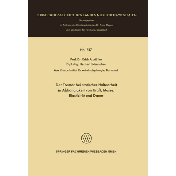Der Tremor bei statischer Haltearbeit in Abhängigkeit von Kraft, Masse, Elastizität und Dauer, (Paperback)