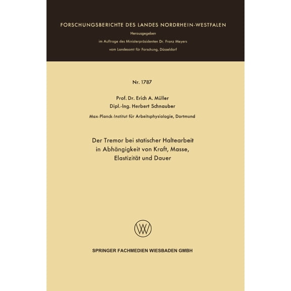 Der Tremor bei statischer Haltearbeit in Abhngigkeit von Kraft, Masse, Elastizitt und Dauer, (Paperback)