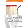 thumbnail image 1 of Der Umgang mit Mitarbeitern, die nur noch bedingt einsetzbar sind (Paperback), 1 of 1