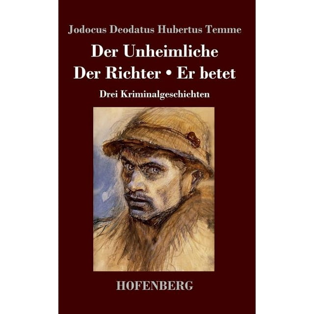 Der Unheimliche / Der Richter / Er betet (Hardcover)