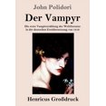 thumbnail image 1 of Der Vampyr (Großdruck) : Die erste Vampirerzählung der Weltliteratur in der deutschen Erstübersetzung von 1819 (Paperback), 1 of 1