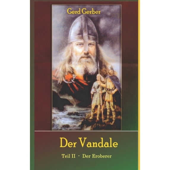 Der Vandale Teil II: Der Eroberer (German Edition)