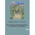 thumbnail image 1 of Der Versuch die Metamorphose der Pflanzen zu erklären, (Paperback), 1 of 1