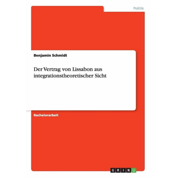 Der Vertrag von Lissabon aus integrationstheoretischer Sicht (Paperback)