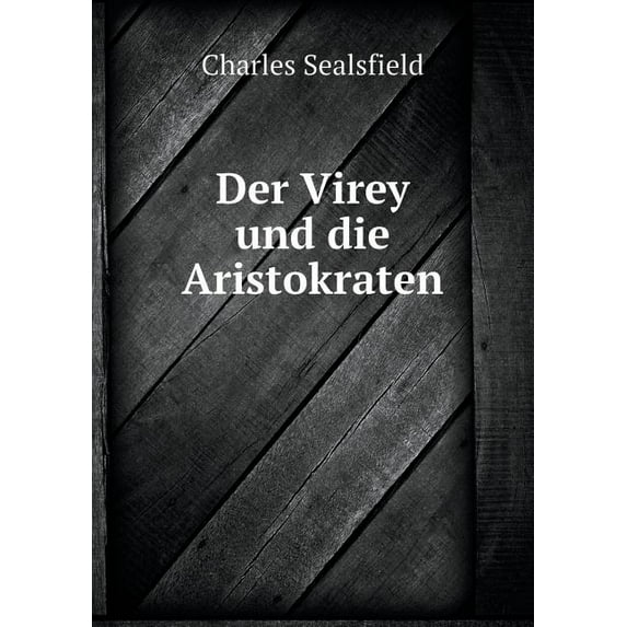 Der Virey und die Aristokraten (Paperback)