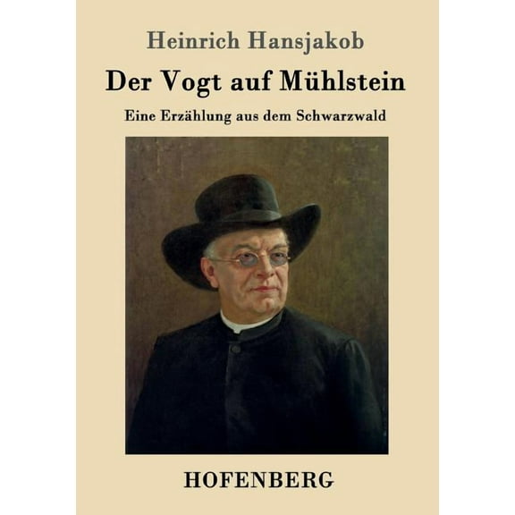 Der Vogt auf Mhlstein : Eine Erzhlung aus dem Schwarzwald (Paperback)