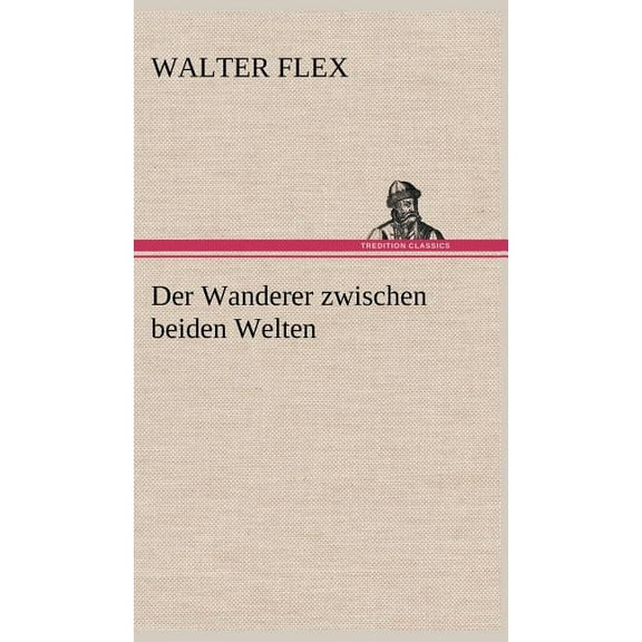 Der Wanderer Zwischen Beiden Welten (Hardcover)