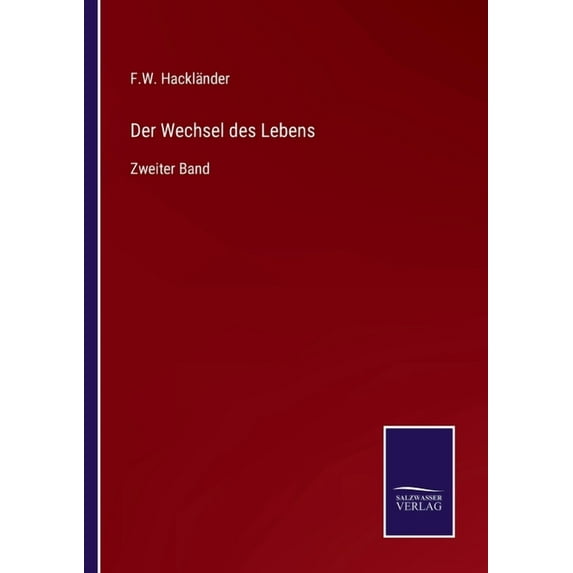 Der Wechsel des Lebens:Zweiter Band