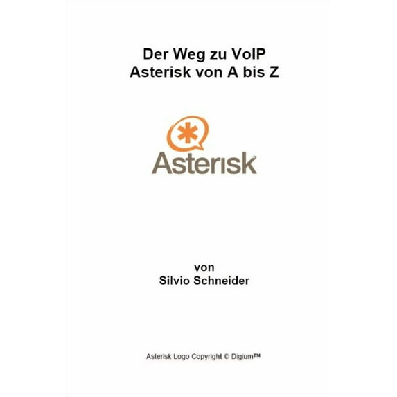 Der Weg zu VoIP Asterisk von A bis Z (Paperback)