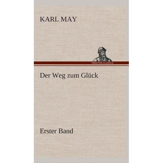 Der Weg zum Glück (Hardcover)