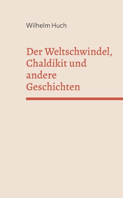 Der Weltschwindel, Chaldikit und andere Geschichten, (Paperback)