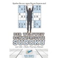 thumbnail image 1 of Der Weltweit Schwierigste Sudoku Spielen Sie nur, wenn Sie ein Experte sind mit 200 + Sehr Harten Rätsel (Paperback), 1 of 1