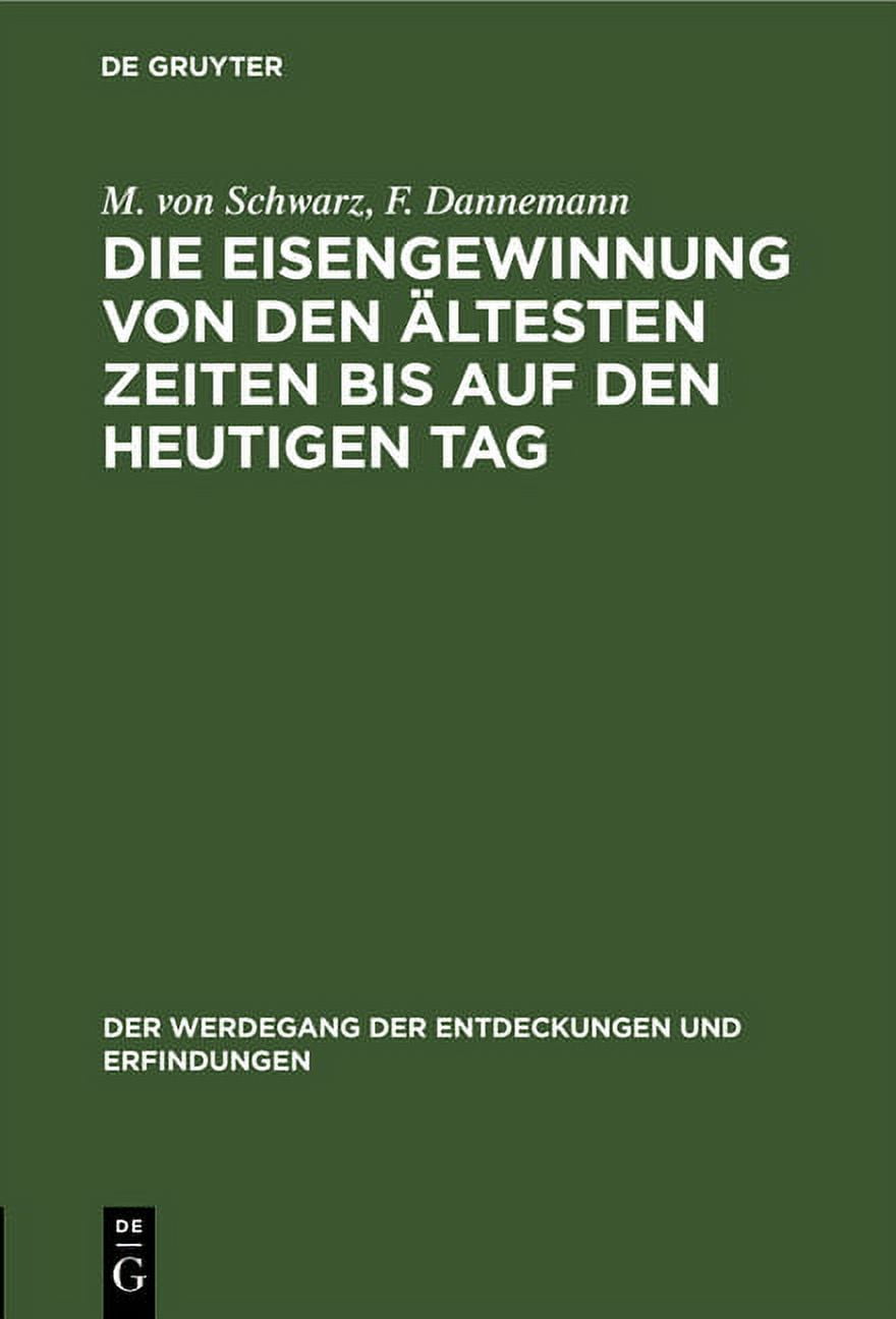 Losung Für Den Heutigen Tag Der Werdegang der Entdeckungen Und Erfindungen: Die Eisengewinnung Von