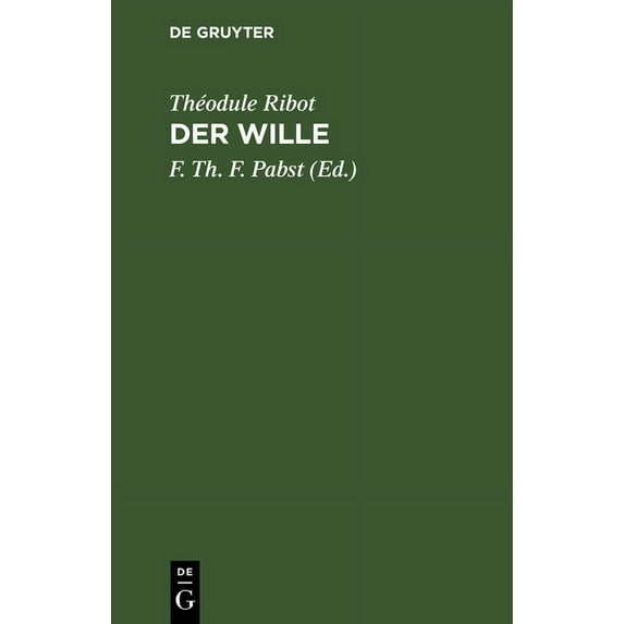Der Wille: Pathologisch-Psychologische Studien, (Hardcover)