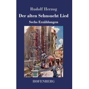 Der alten Sehnsucht Lied Hardcover