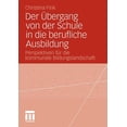 thumbnail image 1 of Der Ãbergang Von Der Schule in Die Berufliche Ausbildung: Perspektiven FÃ¼r Die Kommunale Bildungslandschaft, (Paperback), 1 of 1