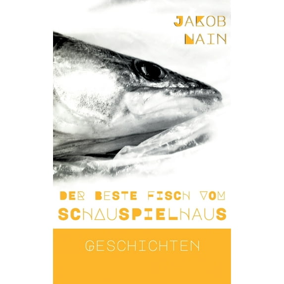 Der beste Fisch vom Schauspielhaus (Hardcover)