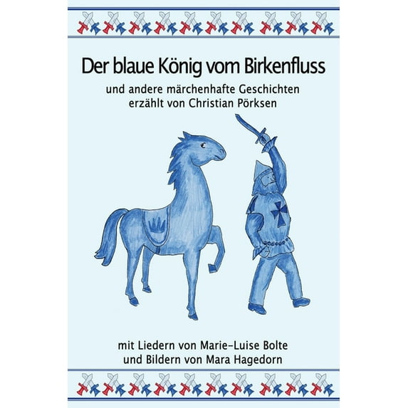 Der blaue König vom Birkenfluss und andere märchenhafte Geschichten (Paperback)