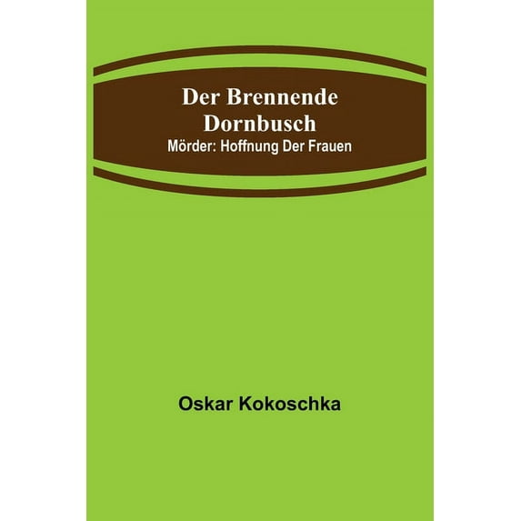 Der brennende Dornbusch; Mörder: Hoffnung der Frauen, (Paperback)