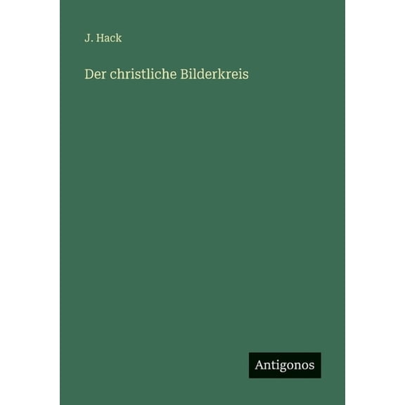Der christliche Bilderkreis, (Paperback)