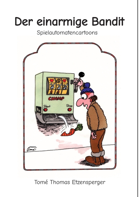 Der einarmige Bandit: Spielautomatencartoonserie, (Paperback)