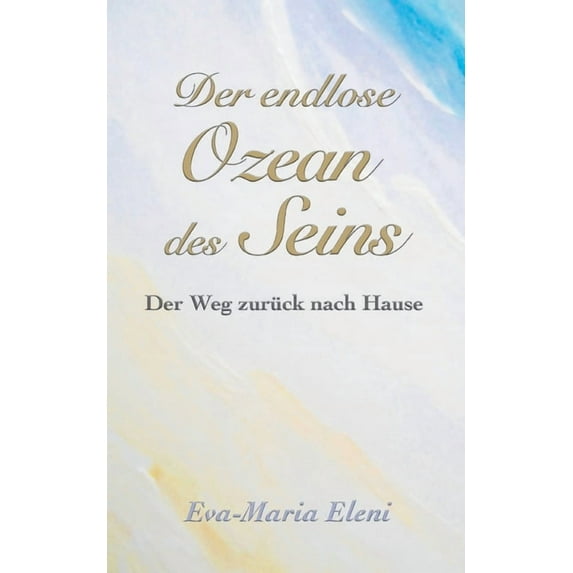 Der endlose Ozean des Seins (Paperback)