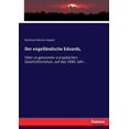 thumbnail image 1 of Der engellÃ¤ndische Eduards,: Oder so genannter europÃ¤ischen Geschichtsroman, auf das 1690. Jahr..., (Paperback), 1 of 1