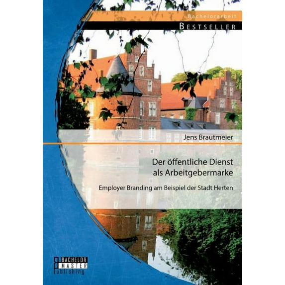 Der öffentliche Dienst als Arbeitgebermarke (Paperback)