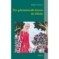 thumbnail image 1 of Der geheimnisvolle Garten des GlÃ¼cks: MÃ¤rchen, (Paperback), 1 of 1