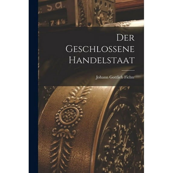Der geschlossene Handelstaat (Paperback)