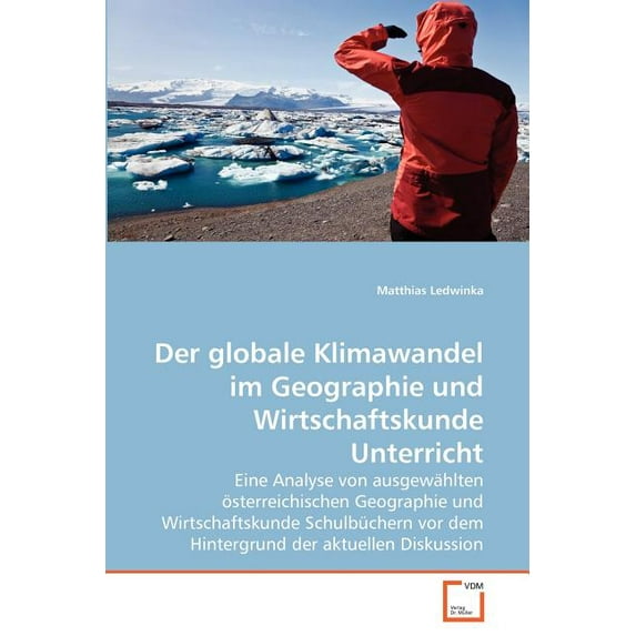 Der globale Klimawandel im Geographie und Wirtschaftskunde Unterricht (Paperback)