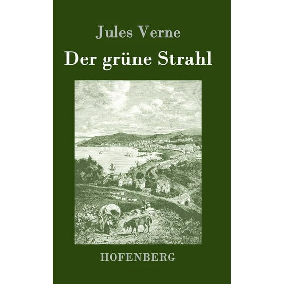 Der grüne Strahl, (Hardcover)